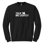 Talk To Me Lightly Crew