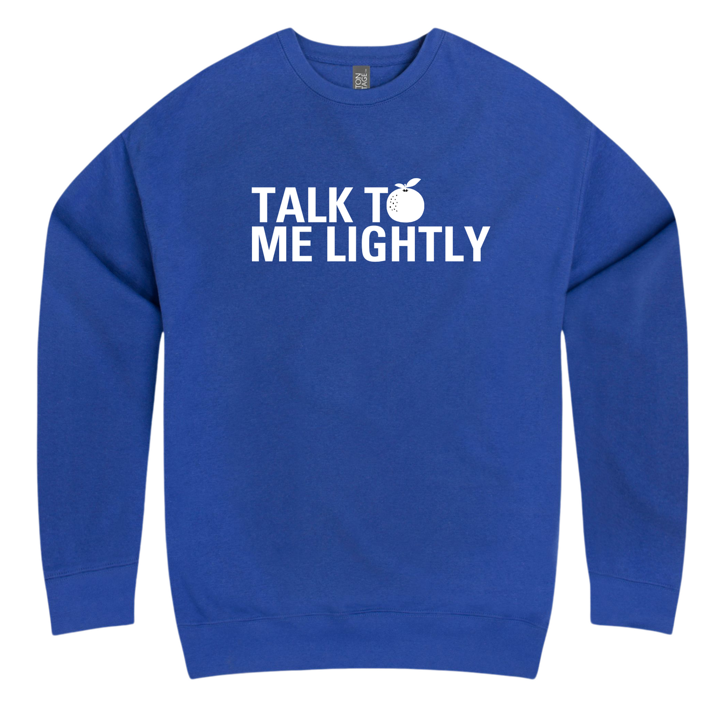 TALK TO ME LIGHTLY CREW