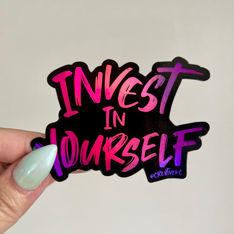 Invest In Yourself Pink Holographic Sticker