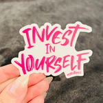 Invest In Yourself Clear Sticker