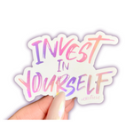Invest In Yourself White Holographic Sticker