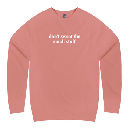 DON’T SWEAT THE SMALL STUFF CREW