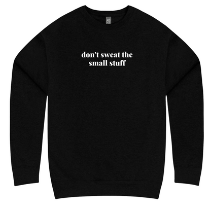 DON’T SWEAT THE SMALL STUFF CREW