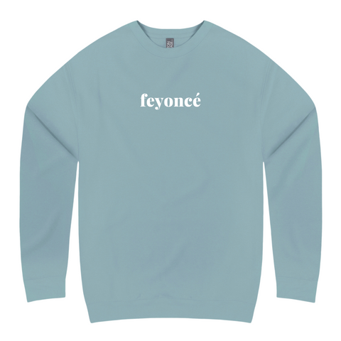 FEYONCÉ Crewneck