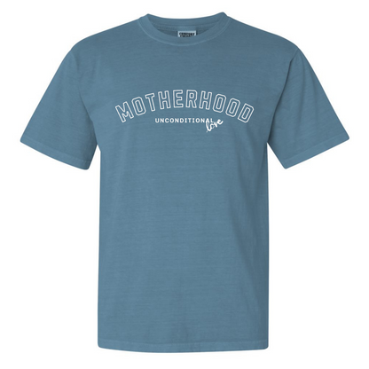 Motherhood Unconditional Love Tee